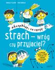 Okładka książki Akceptuję, co czuję. Strach - wróg czy przyjaciel?