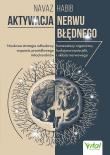 Aktywacja nerwu błędnego. Autor: Navaz Habib. Dadada.pl Okładka książki Aktywacja nerwu błędnego