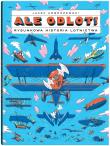 Ale odlot!. Rysunkowa historia lotnictwa. Autor: Ambrożewski Jacek. Dadada.pl Okładka książki Ale odlot!. Rysunkowa historia lotnictwa