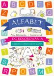 Alfabet do kolorowania. Z kredkami poznajemy.... Autor: Wiśniewska Anna, Joanna Myjak (ilustr.). Dadada.pl Okładka książki Alfabet do kolorowania. Z kredkami poznajemy...