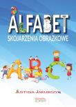 Alfabet. Skojarzenia obrazkowe. Autor: Jakubczyk Justyna. Dadada.pl Okładka książki Alfabet. Skojarzenia obrazkowe