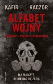 Alfabet wojny Jak walczyć, by nie dać się zabić. Autor: Kafir Kaczor. Dadada.pl Okładka książki Alfabet wojny Jak walczyć, by nie dać się zabić