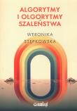 Okładka książki Algorytmy i Olgorytmy szaleństwa