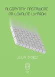 Okładka książki Algorytmy nastawione na lokalne wypadki