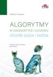 Algorytmy w diagnostyce i leczeniu chorób psów i kotów. Autor: Fracassi F.. Dadada.pl Okładka książki Algorytmy w diagnostyce i leczeniu chorób psów i kotów