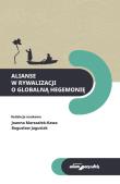 Alianse w rywalizacji o globalną hegemonię. Autor: Joanna Marszałek-Kawa (red.), Jagusiak Bogusław. Dadada.pl Okładka książki Alianse w rywalizacji o globalną hegemonię