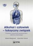 Alkohol i człowiek - toksyczny związek. Autor: Wiergowski Marek, Anand Jacek Sein. Dadada.pl Okładka książki Alkohol i człowiek - toksyczny związek