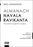 Almanach Navala Ravikanta. Autor: Ravikant Naval. Dadada.pl Okładka książki Almanach Navala Ravikanta