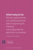 Alternatywnie. Nowe spojrzenia na zastosowanie.... Autor: CZAPSKA JANINA. Dadada.pl Okładka książki Alternatywnie. Nowe spojrzenia na zastosowanie...