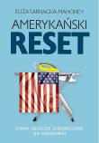 Amerykański reset. Stany (jeszcze) Zjednoczone... Autor: Eliza Sarnacka-Mahoney. Dadada.pl Okładka książki Amerykański reset. Stany (jeszcze) Zjednoczone..