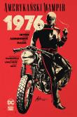 Amerykański Wampir 1976 T.9. Autor: Snyder Scott, Rafael Albuquerque, Paulina Braiter. Dadada.pl Okładka książki Amerykański Wampir 1976 T.9