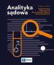 Analityka sądowa. Autor: Kościelniak Paweł, Wietecha-Posłuszny Renata, Król Małgorzata, Woźniakiewicz Michał. Dadada.pl Okładka książki Analityka sądowa