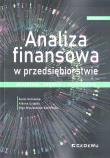 Analiza finansowa w przedsiębiorstwie w.6. Autor: Kotowska Beata, Uziębło Aldona, Olga Wyszkowska-K. Dadada.pl Okładka książki Analiza finansowa w przedsiębiorstwie w.6