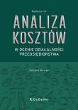 Analiza kosztów w ocenie działalności... w.3. Autor: Nowak Edward. Dadada.pl Okładka książki Analiza kosztów w ocenie działalności... w.3