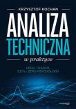 Analiza techniczna w praktyce. ErgoTrader, czyli zero psychologii. Autor: Krzysztof Kochan. Dadada.pl Okładka książki Analiza techniczna w praktyce. ErgoTrader, czyli zero psychologii