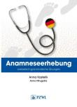 Anamnese. Wortschatz- und Grammatikübungen. Wywiad lekarski. Trening leksykalno-gramatyczny. Autor: Kastelik Anna, Mrugalla Anna. Dadada.pl Okładka książki Anamnese. Wortschatz- und Grammatikübungen. Wywiad lekarski. Trening leksykalno-gramatyczny