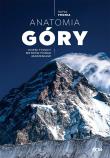 Okładka książki Anatomia Góry. Osiem tysięcy metrów ponad.. w.2