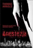 Anestezja (z autografem). Autor: Thomas Arnold. Dadada.pl Okładka książki Anestezja (z autografem)
