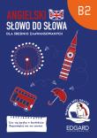 Angielski. Słowo do słowa dla średnio zaawansowanych B2. Autor: Opracowanie zbiorowe. Dadada.pl Okładka książki Angielski. Słowo do słowa dla średnio zaawansowanych B2