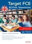 Angielski. Target FCE. B2 First. Słownictwo. Autor: Opracowanie zbiorowe. Dadada.pl Okładka książki Angielski. Target FCE. B2 First. Słownictwo