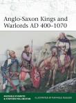 Anglo-Saxon Kings and Warlords AD 400-1070. Autor: D’Amato Raffaele, Stephen Pollington. Dadada.pl Okładka książki Anglo-Saxon Kings and Warlords AD 400-1070