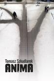 Anima. Autor: Szkudlarek Tomasz. Dadada.pl Okładka książki Anima