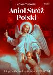 Anioł Stróż. Orędzia dla Polski i Polaków 2009 - 2014. Autor: Adam Człowiek. Dadada.pl Okładka książki Anioł Stróż. Orędzia dla Polski i Polaków 2009 - 2014
