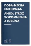 Okładka książki Anioł Stróż Wspomnienia z Lublina