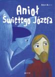 Anioł Świętego Józefa. Autor: Baffetti Barbara, Nicoletta Bertelle, Krystyna Ko. Dadada.pl Okładka książki Anioł Świętego Józefa
