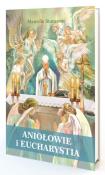 Aniołowie i Eucharystia. Autor: Marcello Stanzione. Dadada.pl Okładka książki Aniołowie i Eucharystia