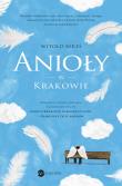 Anioły w Krakowie. Autor: Witold Bereś. Dadada.pl Okładka książki Anioły w Krakowie