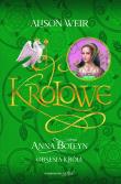 Anna Boleyn. Obsesja króla. Autor: Weir Alison. Dadada.pl Okładka książki Anna Boleyn. Obsesja króla