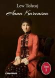 Anna Karenina Tom 1. Autor: Lew Tołstoj. Dadada.pl Okładka książki Anna Karenina Tom 1
