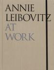Annie Leibovitz At Work. Autor: Leibovitz Annie. Dadada.pl Okładka książki Annie Leibovitz At Work