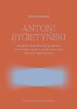 Okładka książki Antoni Sygietyński inicjator.. przełomu natural.