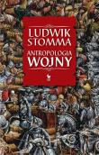 Antropologia wojny (dodruk 2022). Autor: Stomma Ludwik. Dadada.pl Okładka książki Antropologia wojny (dodruk 2022)