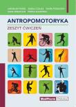 Antropomotoryka. Zeszyt ćwiczeń. Wydawca: Medpharm. Dadada.pl Opakowanie Antropomotoryka. Zeszyt ćwiczeń
