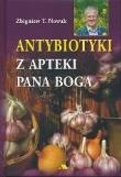 Okładka książki Antybiotyki z apteki Pana Boga