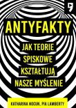 Okładka książki Antyfakty. Jak teorie spiskowe kształtują nasze myślenie