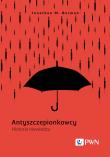 Antyszczepionkowcy. Historia niewiedzy. Autor: Jonathan M. Berman. Dadada.pl Okładka książki Antyszczepionkowcy. Historia niewiedzy