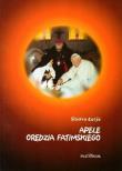 Apele Orędzia Fatimskiego. Autor:   Praca zbiorowa. Dadada.pl Okładka książki Apele Orędzia Fatimskiego