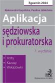 Okładka książki Aplikacja sędziowska i prokuratorska 2024