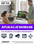 Aplikacje mobilne dla studenta i technika.... Autor: Wojciech Jaśkowiec, Krzysztof Kułacz, Marta Kanaf. Dadada.pl Okładka książki Aplikacje mobilne dla studenta i technika...