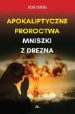Okładka książki Apokaliptyczne proroctwa Mniszki z Drezna