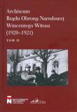 Okładka książki Archiwum Rzadu Obrony Narodowej Wincentego Witosa (1920-1921) Tom 2