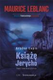 Arsene Lupin: Książę Jerycho. Autor: Leblanc Maurice. Dadada.pl Okładka książki Arsene Lupin: Książę Jerycho