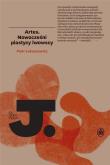 Artes. Nowocześni plastycy lwowscy w.2. Autor: Piotr Łukaszewicz. Dadada.pl Okładka książki Artes. Nowocześni plastycy lwowscy w.2