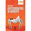 Arystokratka w ukropie. Tom 2 wyd. 2024. Autor: Evžen Boček. Dadada.pl Okładka książki Arystokratka w ukropie. Tom 2 wyd. 2024