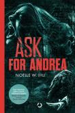 Ask for Andrea. Autor: Noelle West Ihli. Dadada.pl Okładka książki Ask for Andrea