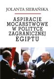 Okładka książki Aspiracje mocarstwowe w polityce zagr. Egiptu